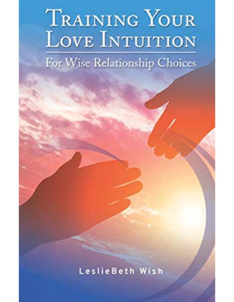 Portada del libro Trining Your Love Intuition for Wise relationship choices