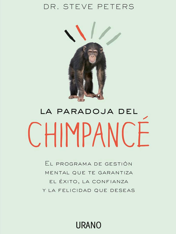libros-para-ser-fuerte-mentalmente-la-paradoja-del-chimpance-Steve-Peters