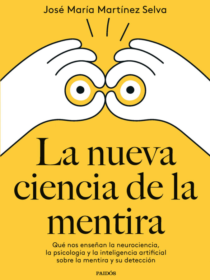 Portada del libro La neurociencia de la mentira, de José María Martínez Selva