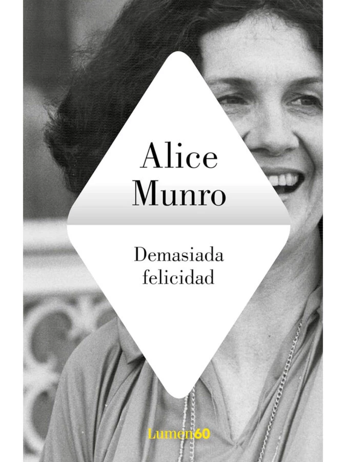 Libro Demasiada felicidad, de Alice Munro
