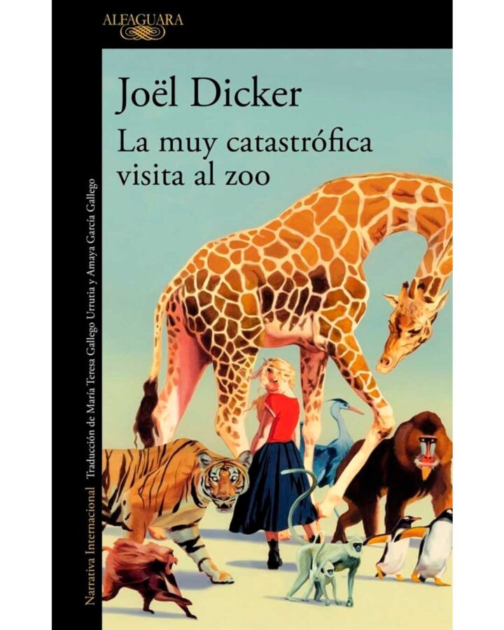 La muy catastrófica visita al zoo, de Joël Dicker