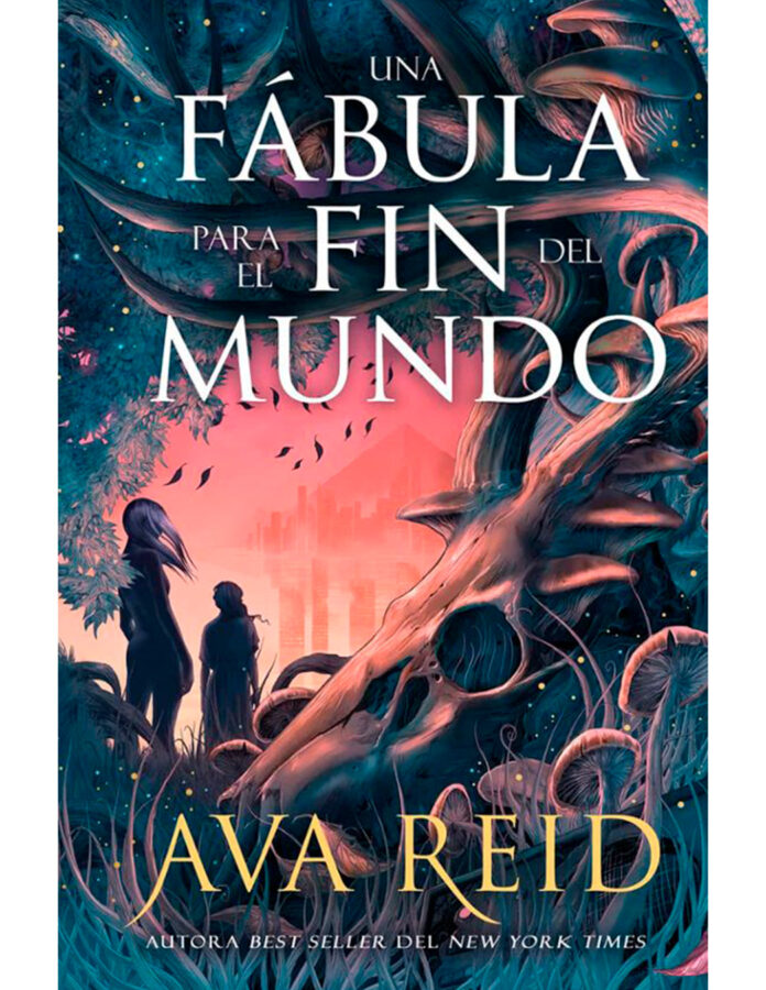 Una fábula para el fin del mundo, de Ava Reid