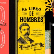 10 libros necesarios para hombres que ya han cumplido los 30 años (y que quieren tomarse su vida un poco más en serio) Libros recomendados para hombres de 30 años