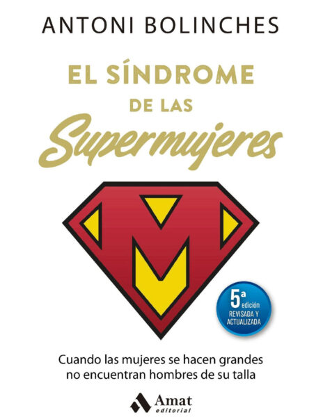 Portada del libro "El síndrome de las supermujeres" de Antonio Bolinches.