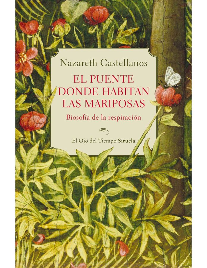 Portada del libro El puente donde habitan las mariposas: biosofía de la respiración, de Nazareth Castellanos