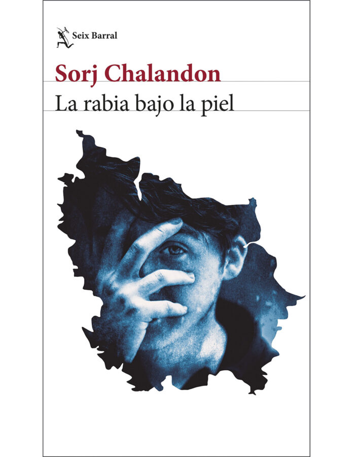 Portada del libro La rabia bajo la piel, de Sorj Chalandon