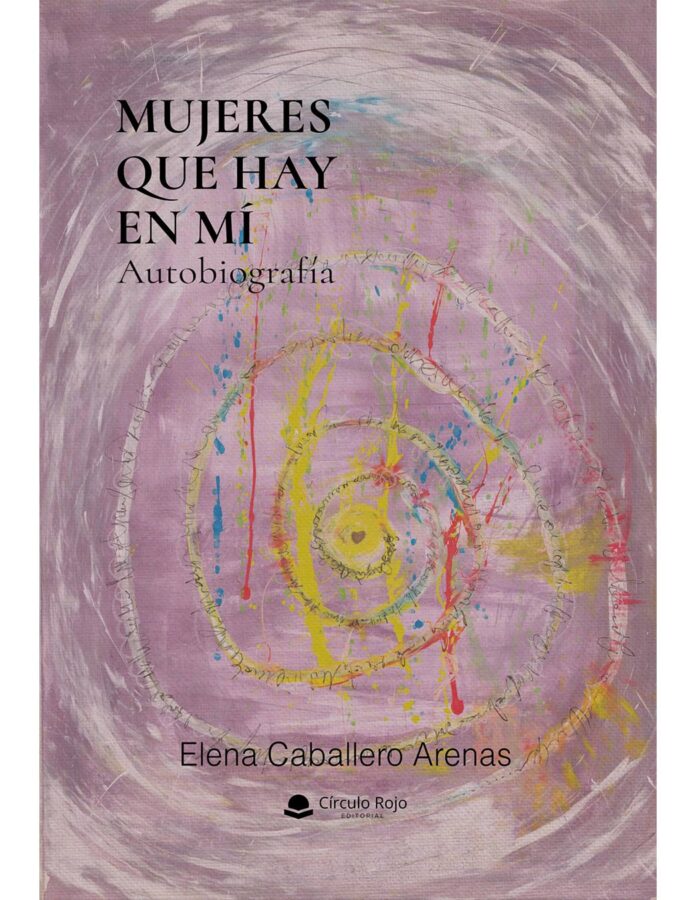 Mujeres que hay en mí, de Elena Caballero Arenas