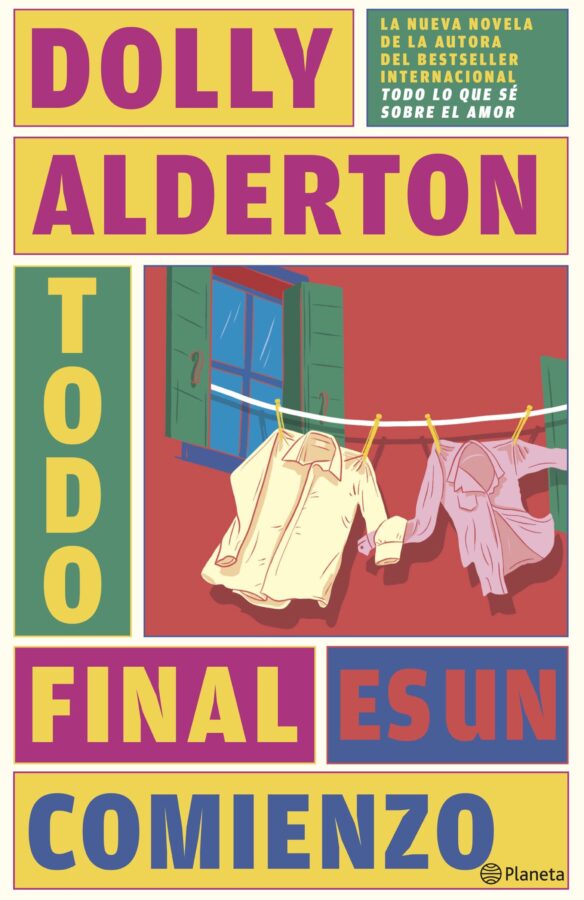 Todo final es un comienzo, de Dolly Alderton, un libro recomendado para cuando terminas una relación