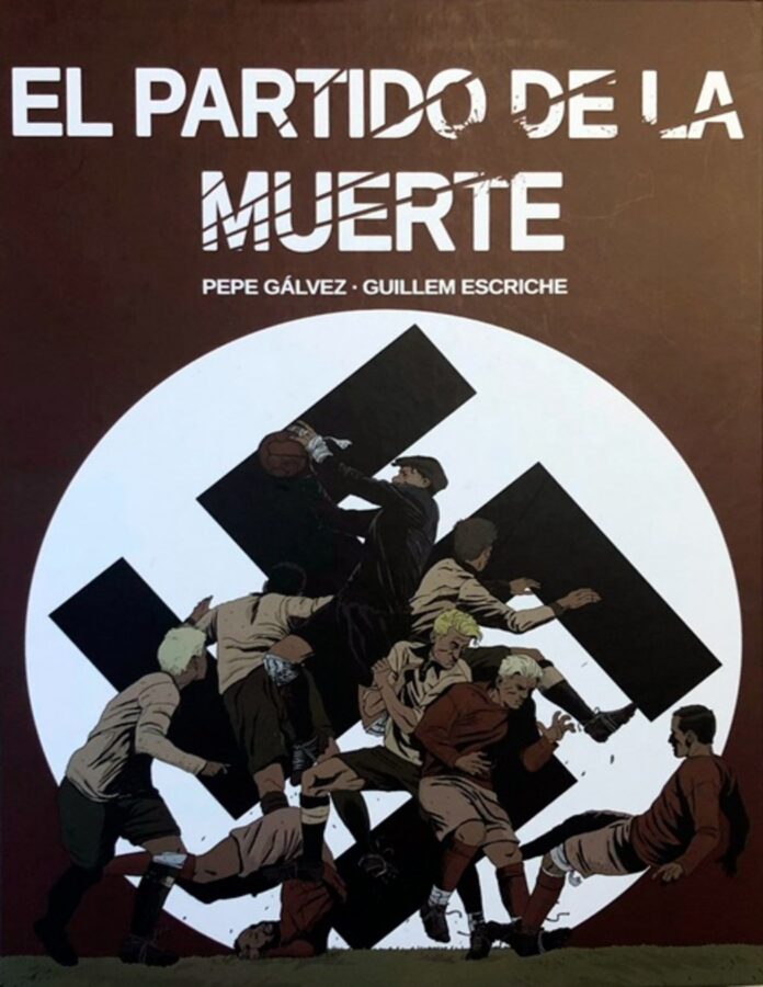 El partido de la muerte, de Guillem Escriche y Pepe Gálvez