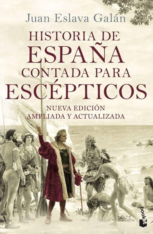 Historia de España contada para escépticos, de Juan Eslava Galán