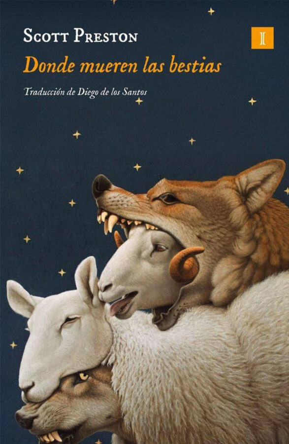 Donde mueren las bestias, de Scott Preston