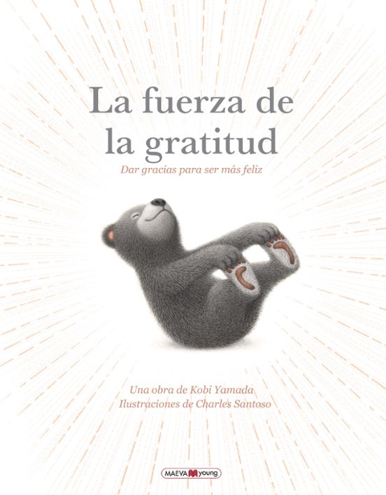 La fuerza de la gratitud, de Kobi Yamada