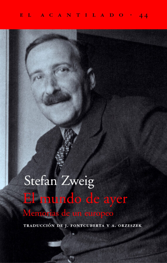 El mundo de ayer: Memorias de un europeo, de Stefan Zweig