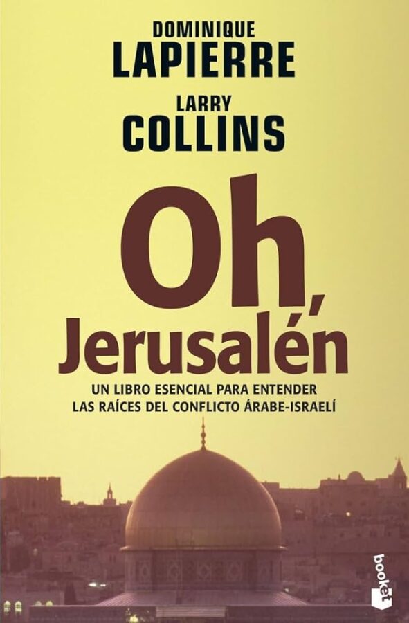 Oh, Jerusalén, de Dominique Lapierre y Larry Collins