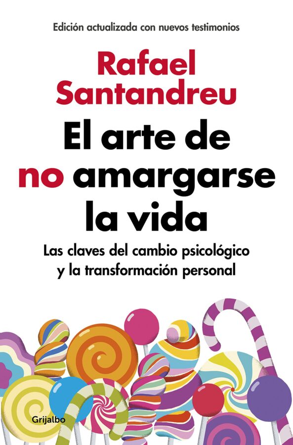 El arte de no amargarse la vida, de Rafael Santandreu