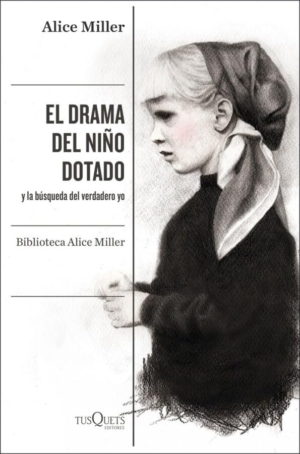 El drama del niño dotado, de Alice Miller