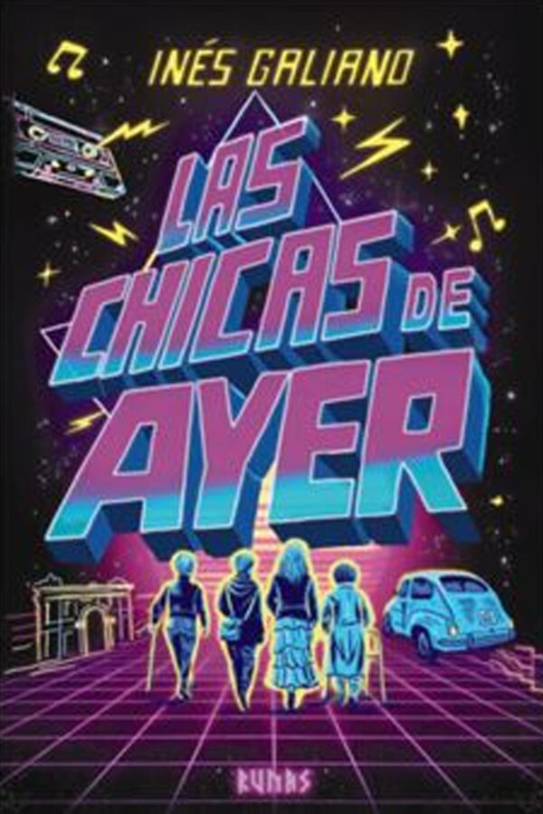 Las chicas de ayer, de Inés Galiano