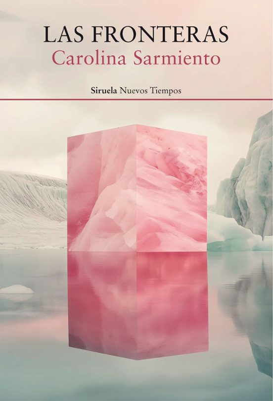 Las fronteras, de Carolina Sarmiento