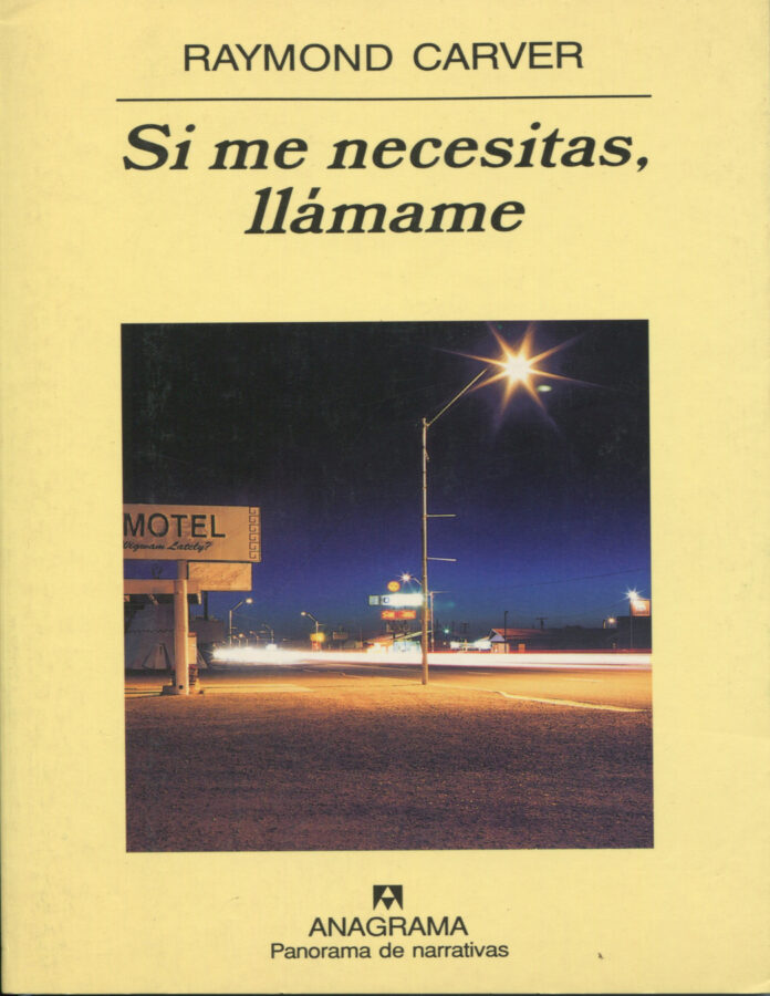 Si me necesitas, llámame, de Raymond Carver