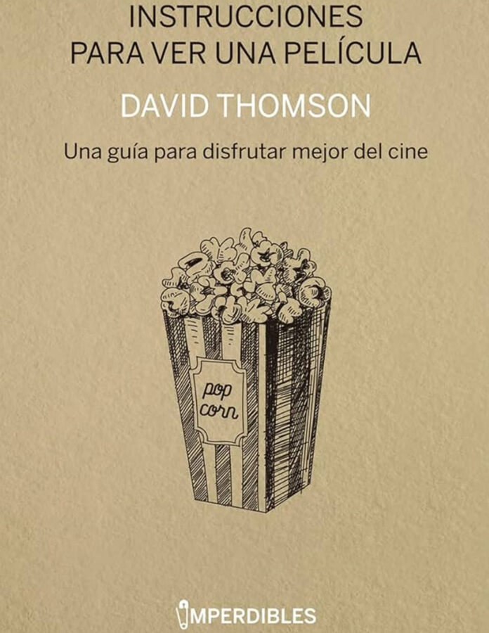libro sobre cine Instrucciones para ver una película, de David Thomson