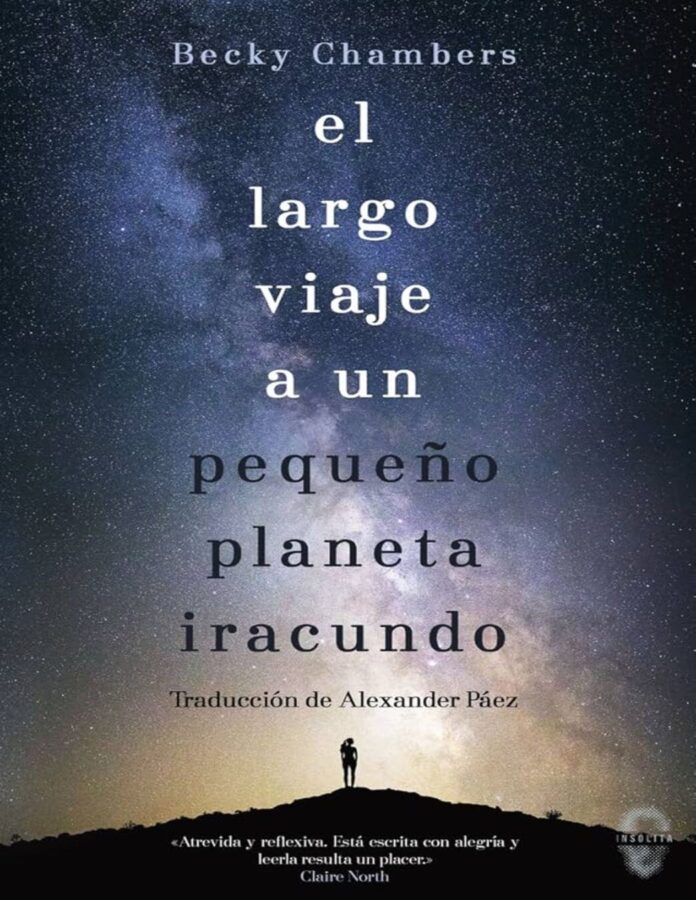 El largo viaje a un pequeño planeta iracundo, de Becky Chambers