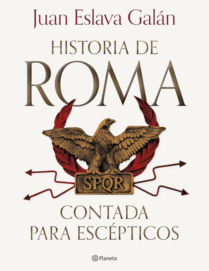 Historia de Roma contada para escépticos, de Juan Eslava Galán