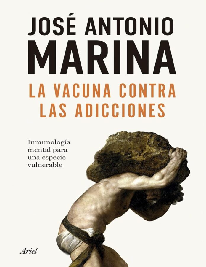 La vacuna contra las adicciones, de José Antonio Marina