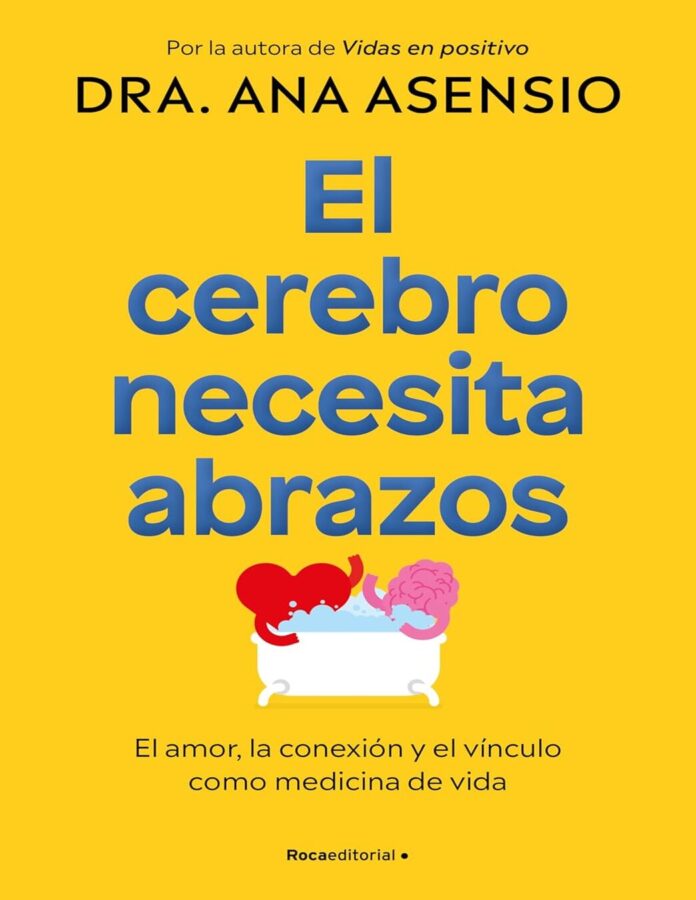 El cerebro necesita abrazos, de Ana Asensio