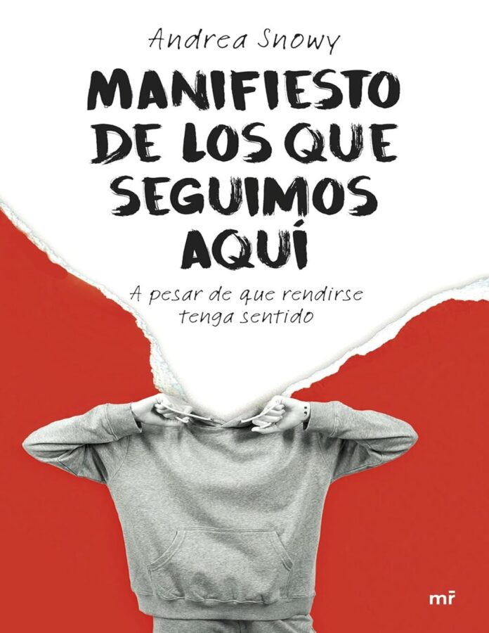 Manifiesto de los que seguimos aquí, de Andrea Snowy