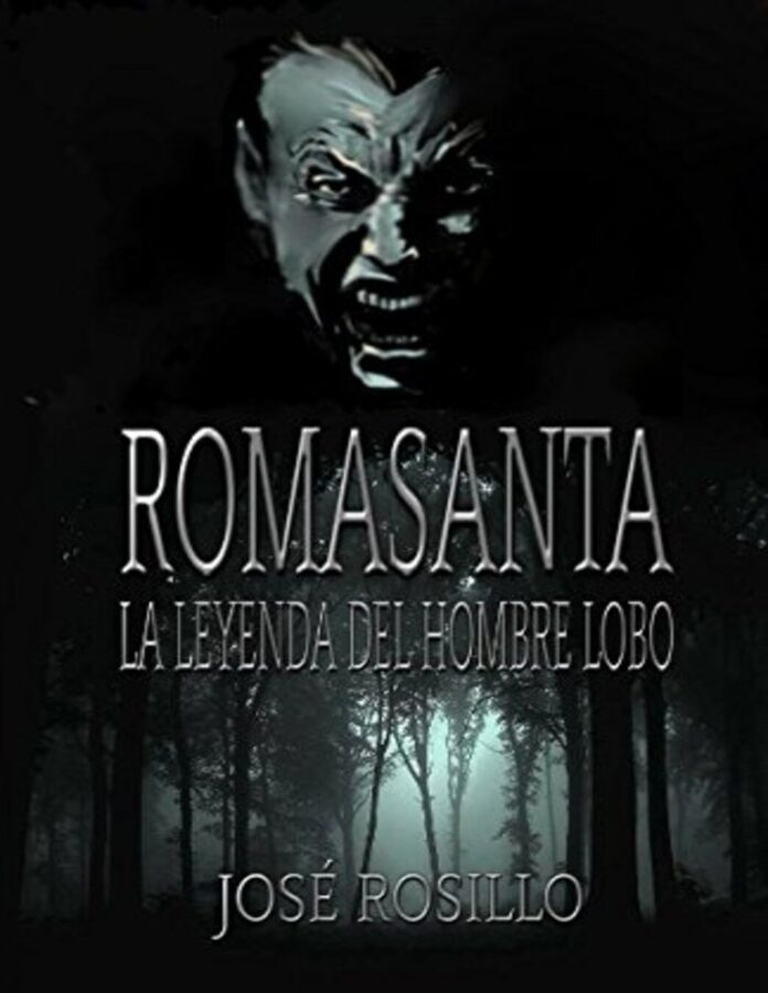 Romasanta: La leyenda del hombre lobo, de José Rosillo
