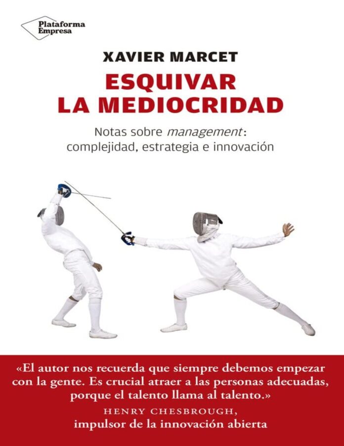 Esquivar la mediocridad, de Xavier Marcet