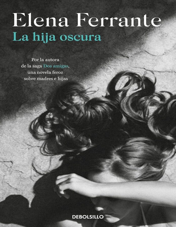 La hija oscura, de Elena Ferrante