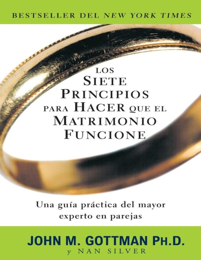 Los siete principios para que el matrimonio funcione, de John Gottman