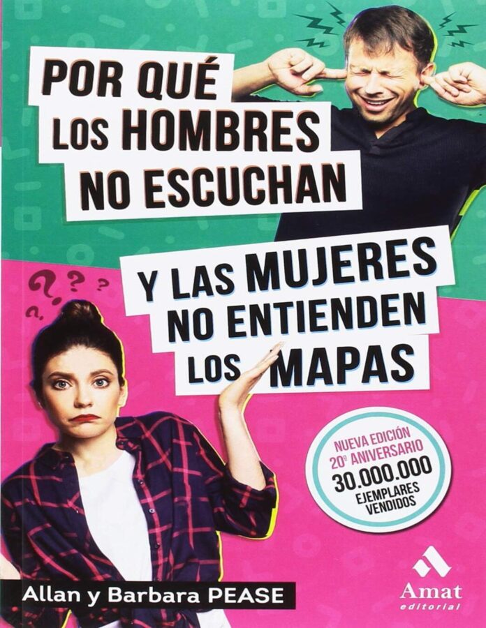 Por qué los hombres no escuchan y las mujeres no entienden los mapas, de Allan y Barbara Pease