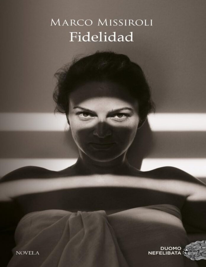 Fidelidad, de Marco Missiroli