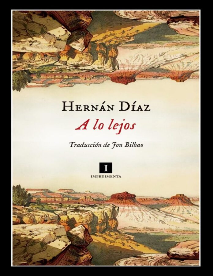 A lo lejos, de Hernán Díaz