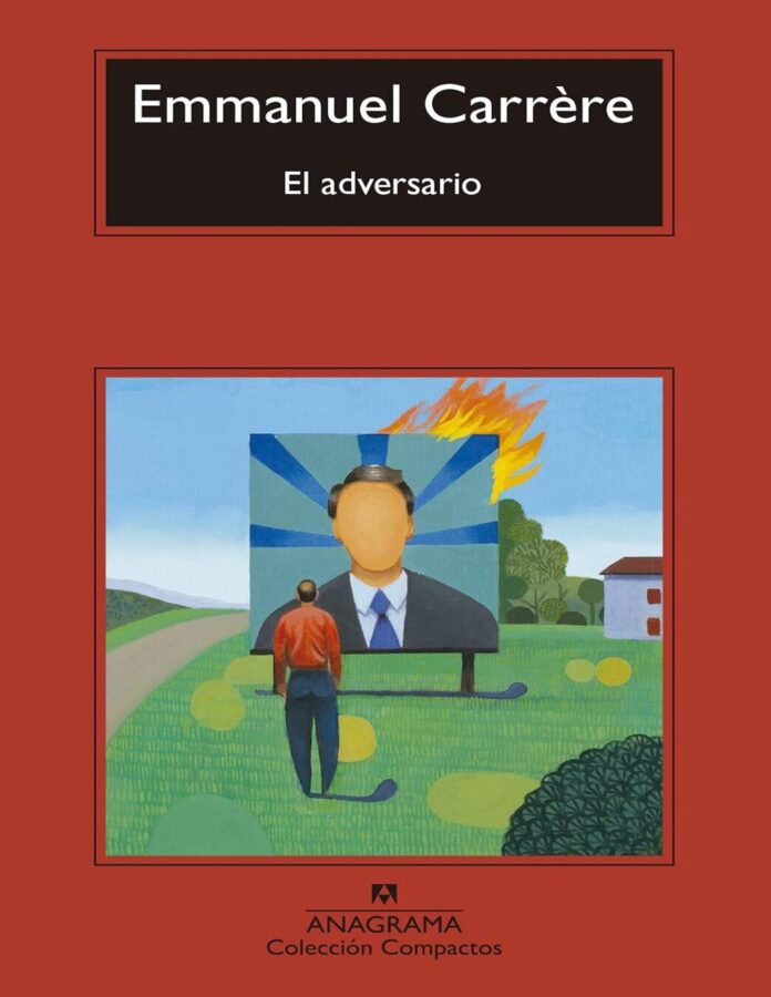 El adversario, de Emmanuel Carrère